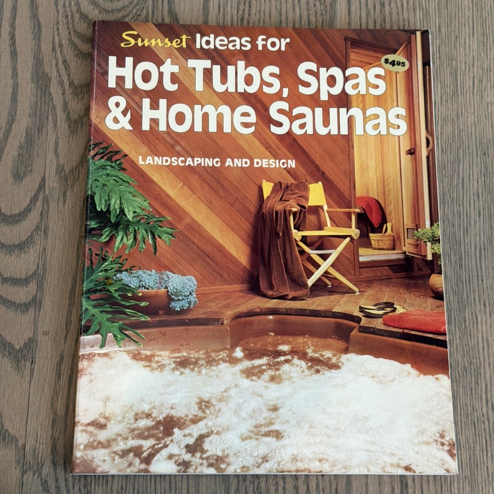 VINTAGE 1980 SUNSET IDEAS FOR HOT TUBS SPAS AND HOME SAUNAS LANDSCAPING & DESIGN